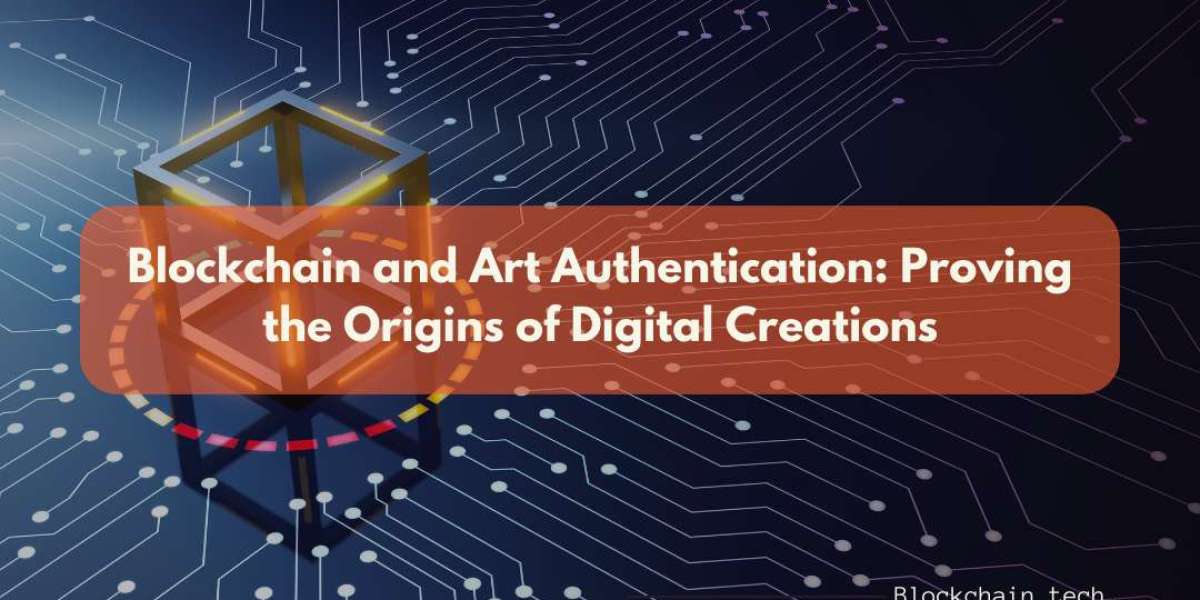 Blockchain and Art Authentication: Proving the Origins of Digital Creations