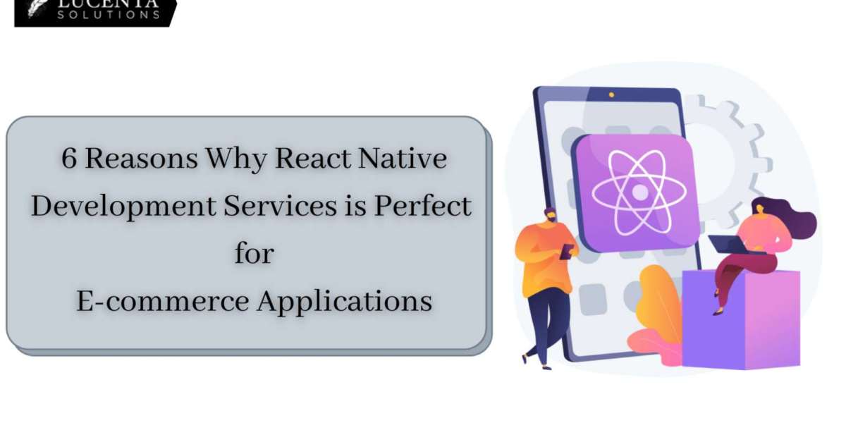 6 Reasons Why React Native Development Services