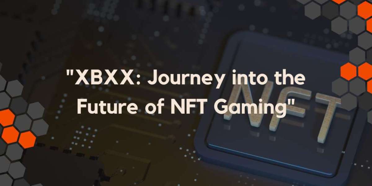 XBXX: Journey into the Future of NFT Gaming