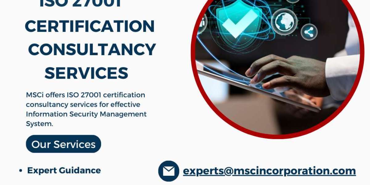 How Can MSCi Expert ISO 27001 Consultancy Help Your Business?