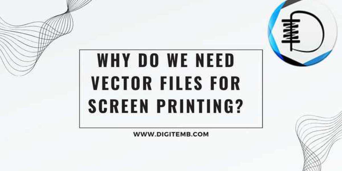Why do we need vector files for screen printing?