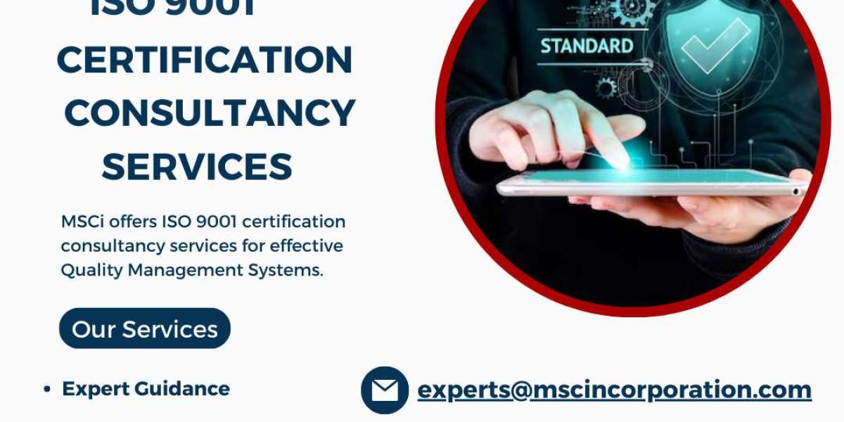 How Can MSCi Expert ISO 9001 Consultancy Help Your Business?