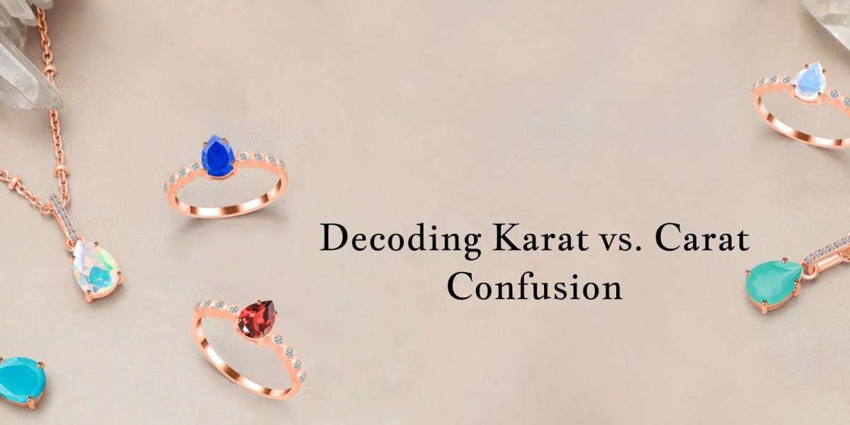 Karat Vs. Carat: What’s The Difference & Meaning?