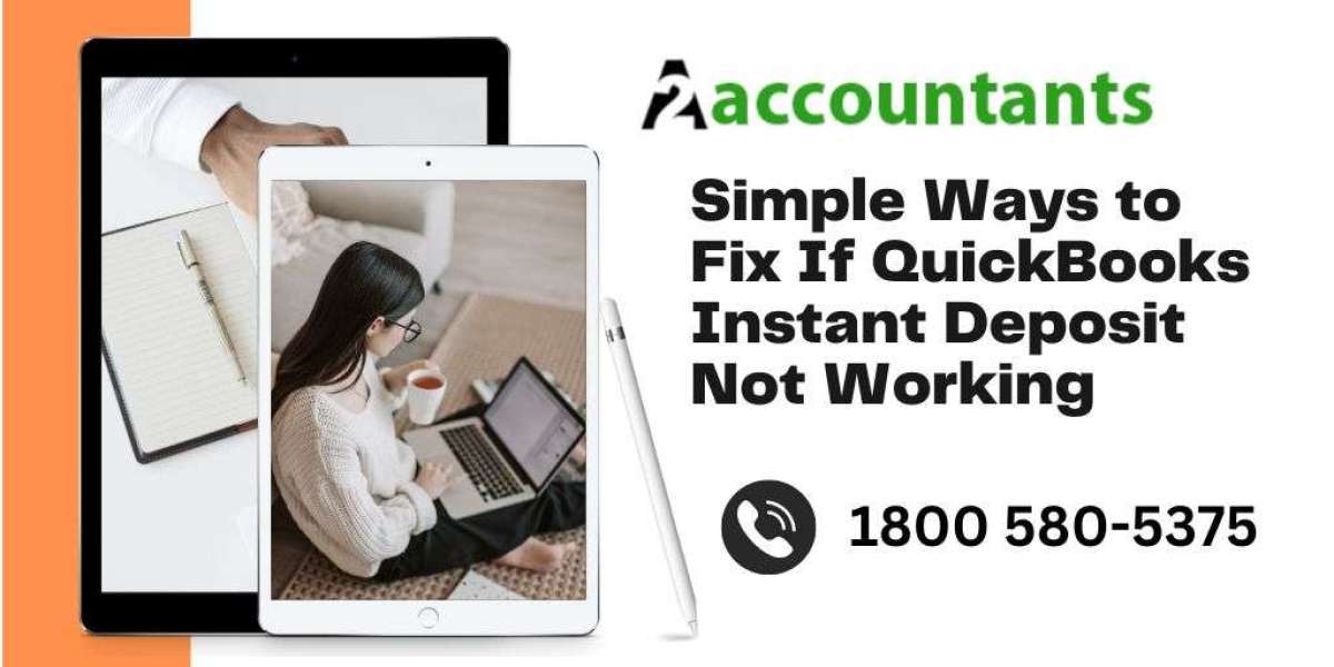 Simple Ways to Fix If QuickBooks Instant Deposit Not Working