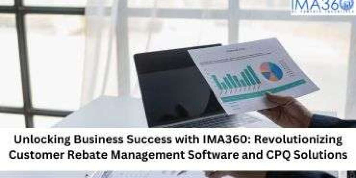 Unlocking Business Success with IMA360: Revolutionizing Customer Rebate Management Software and CPQ Solutions