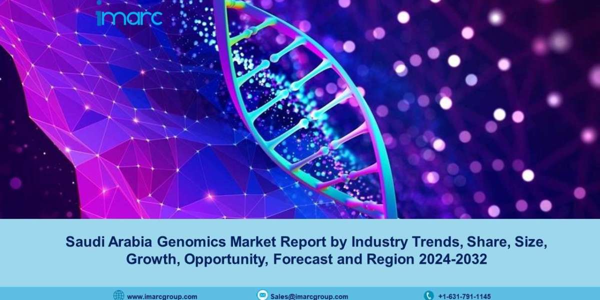 Saudi Arabia Genomics Market Size, Trends, Demand and Forecast 2024-32