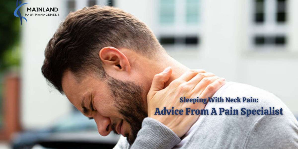 Sleeping With Neck Pain: Advice From A Pain Specialist
