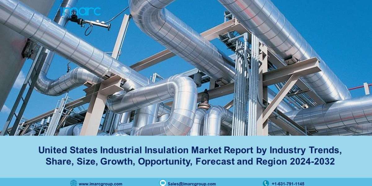 United States Industrial Insulation Market Size, Share, Demand And Forecast 2024-32