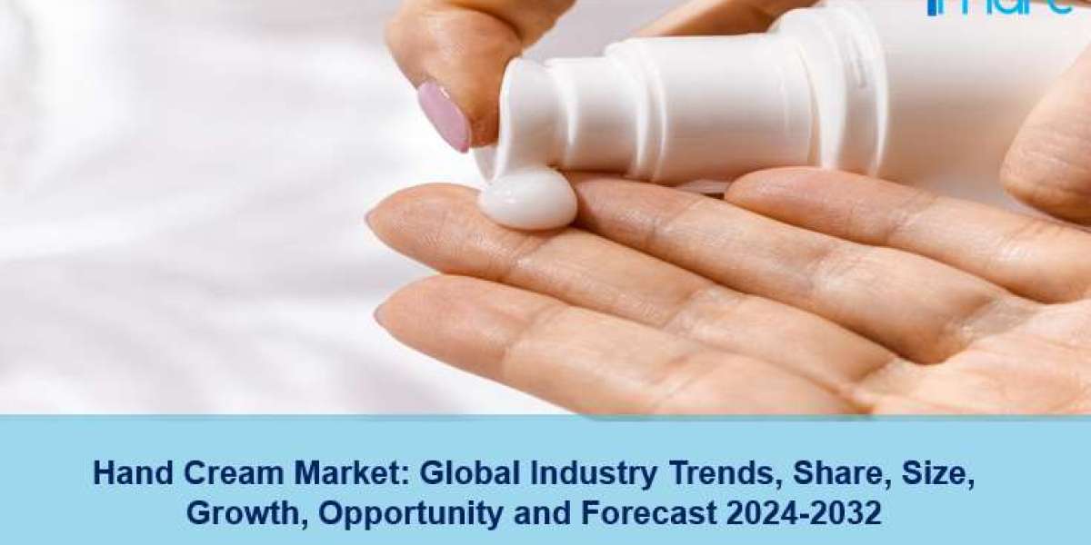 Hand Cream Market Size, Share, Demand, Key players Analysis and Forecast 2024-2032