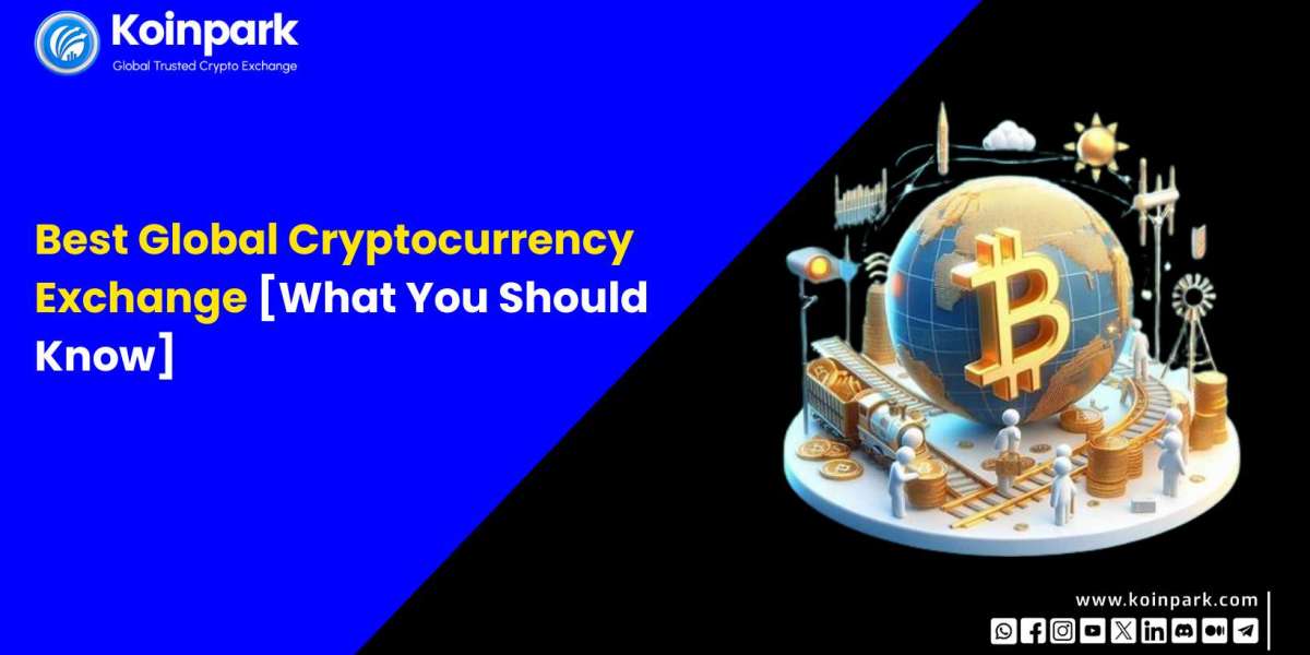 Best Global Cryptocurrency Exchange [What You Should Know]