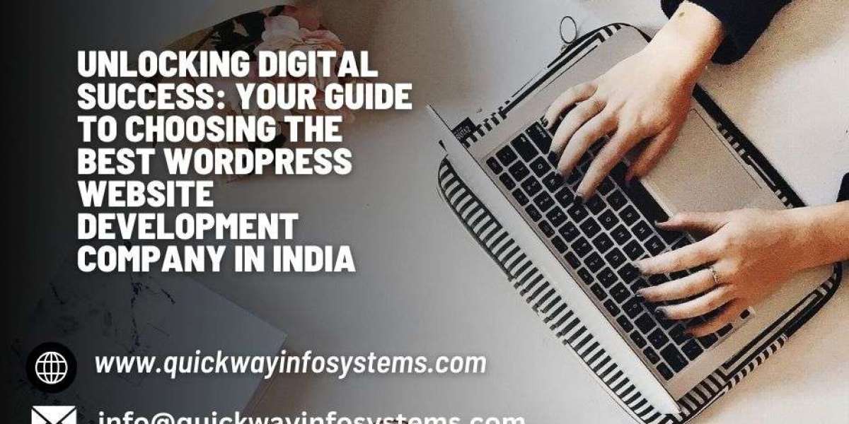 Unlocking Digital Success: Your Guide to Choosing the Best WordPress Website Development Company in India