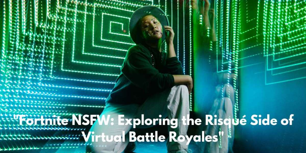Fortnite NSFW: Exploring the Risqué Side of Virtual Battle Royales