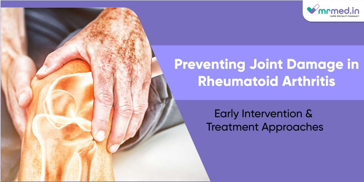 Preventing Joint Damage in Rheumatoid Arthritis: Early Intervention and Treatment Approaches