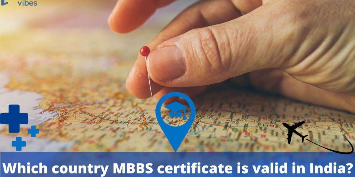 Which Country MBBS Certificate is Valid in India?