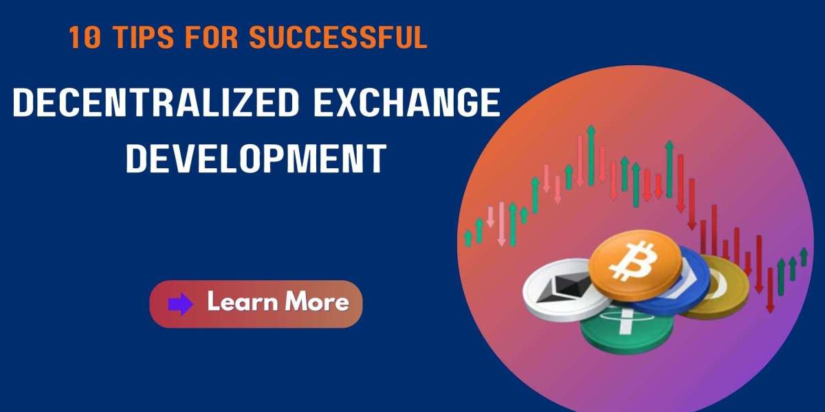 Top 10 Tips for Successful Decentralized Exchange Development