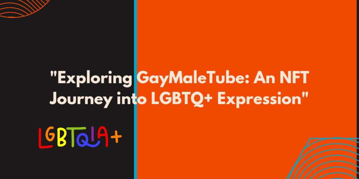 Exploring GayMaleTube: An NFT Journey into LGBTQ+ Expression