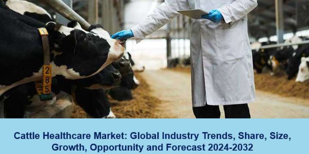 Cattle Healthcare Market Report, Size, Growth and Forecast 2024-2032