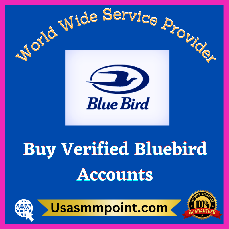 Buy Verified Bluebird Accounts - 100% Verified USA Accounts