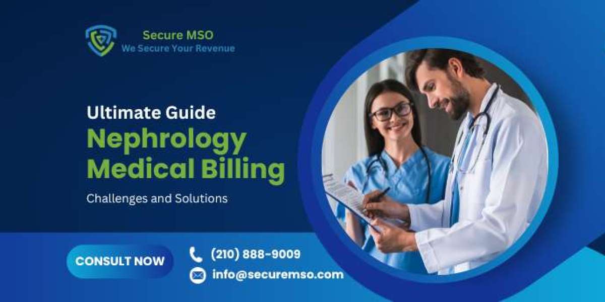 A Comprehensive Guide For Nephrology Medical Billing: Challenges And Solutions