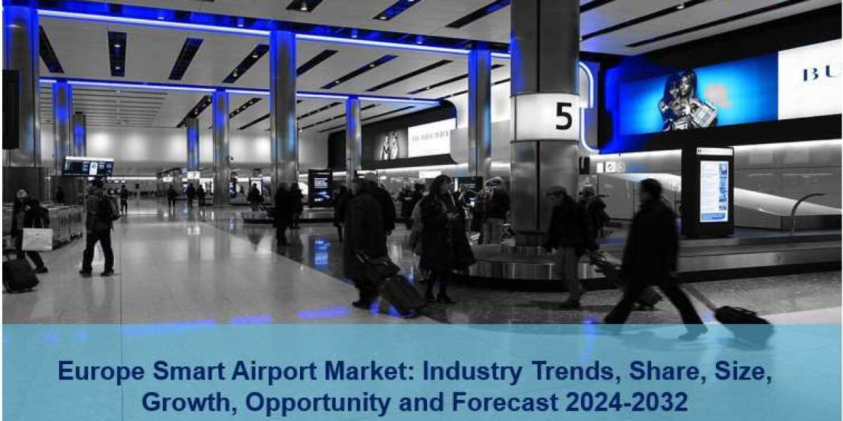 Europe Smart Airport Market Size, Share, Growth, Demand and Outlook Report 2024-2032
