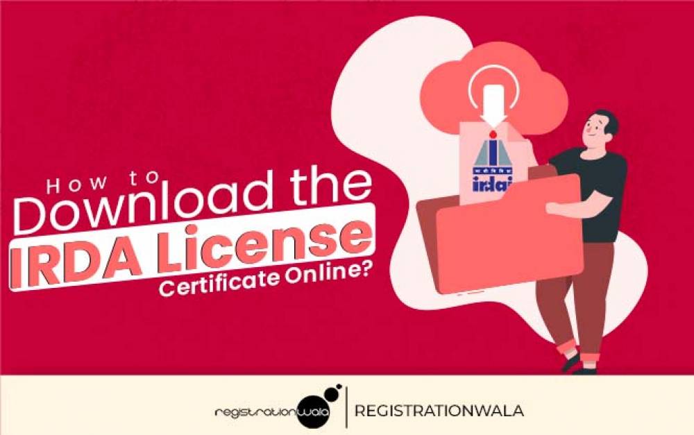 Know How to Download the IRDA License Certificate Online?