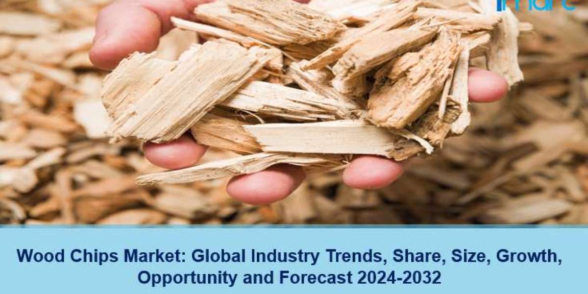 Wood Chips Market Trends, Outlook, Growth & Forecast 2024-2032