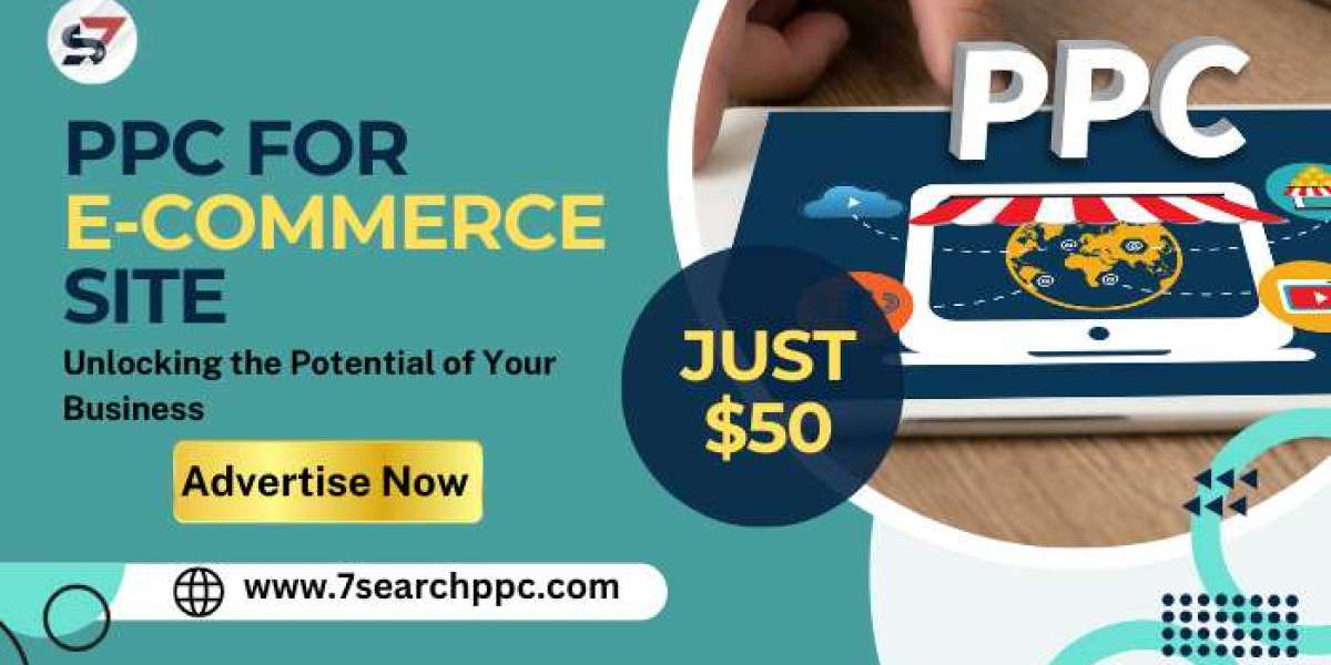 PPC for E-Commerce Site: Unlocking the Potential of Your Business