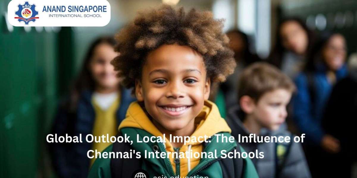 The Influence of Chennai's International Schools