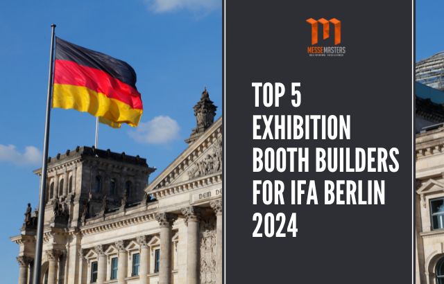 Top 5 Exhibition Booth Builders for IFA Berlin 2024 - Messe Masters