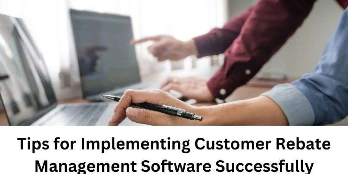 Tips for Implementing Customer Rebate Management Software Successfully