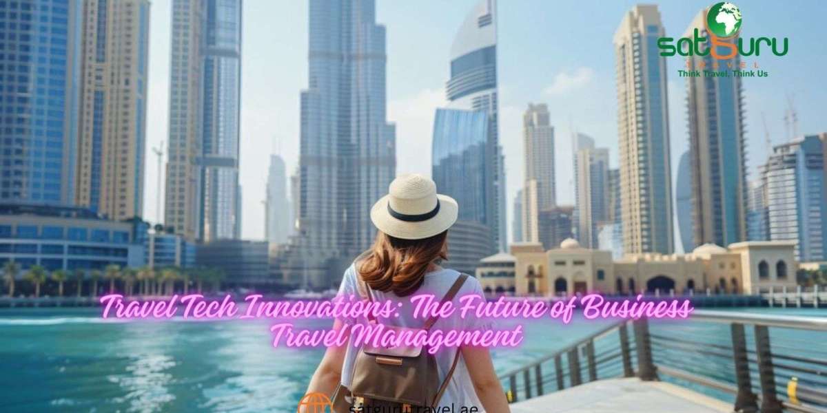Travel Tech Innovations: The Future of Business Travel Management