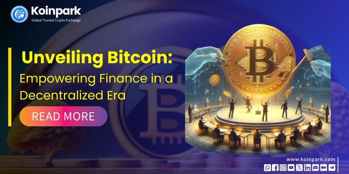 Unveiling Bitcoin: Empowering Finance in a Decentralized Era