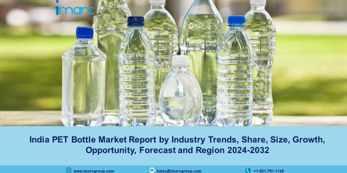 India PET Bottle Market Size, Share, Growth, Demand And Forecast 2024-2032