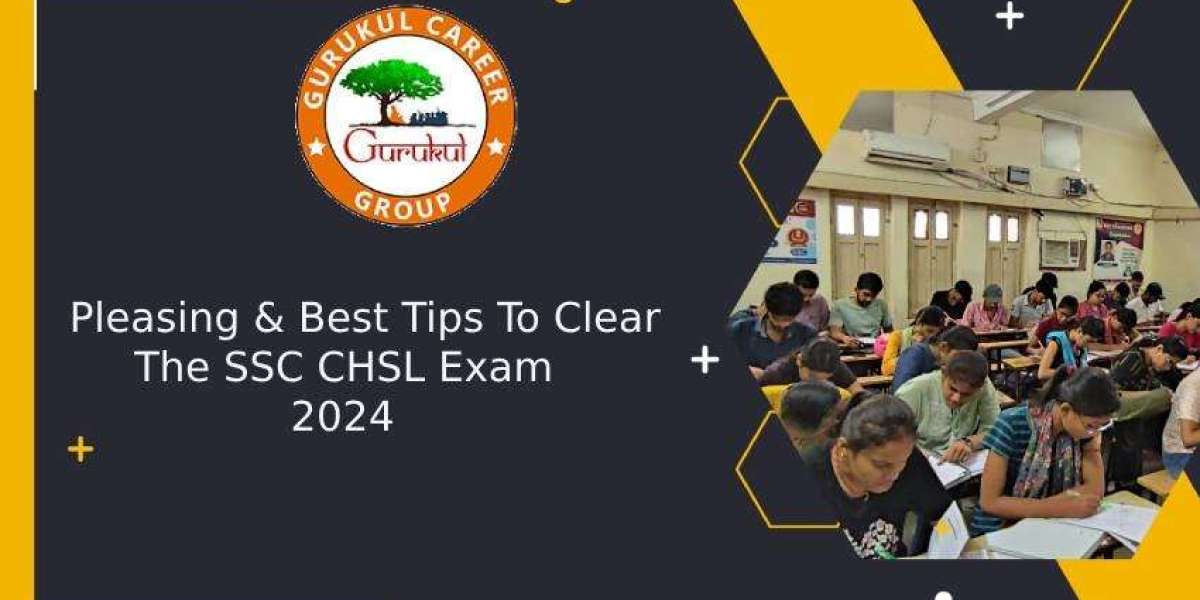 Pleasing and Best Tips to Clear the SSC CHSL Exam 2024