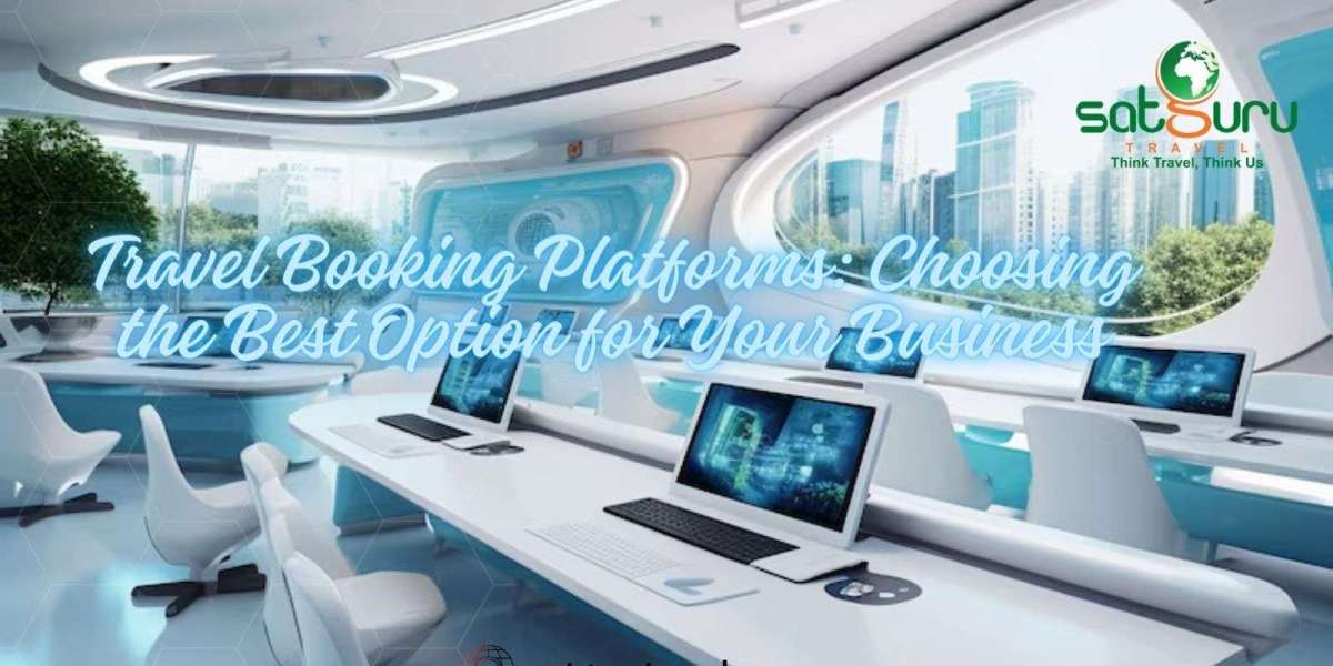 Travel Booking Platforms: Choosing the Best Option for Your Business