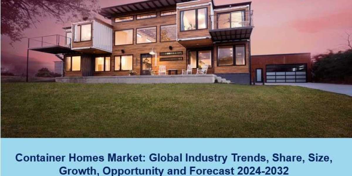 Container Homes Market Share, Growth, Demand & Forecast 2024-2032