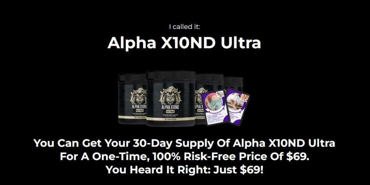 Alpha X10ND Ultra - Sexual Function and Vitality!