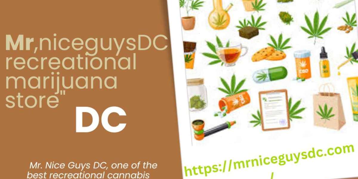 Discover Elevated Experiences at Mr. Nice Guys DC: Your Premier Recreational Marijuana Store in Washington DC!
